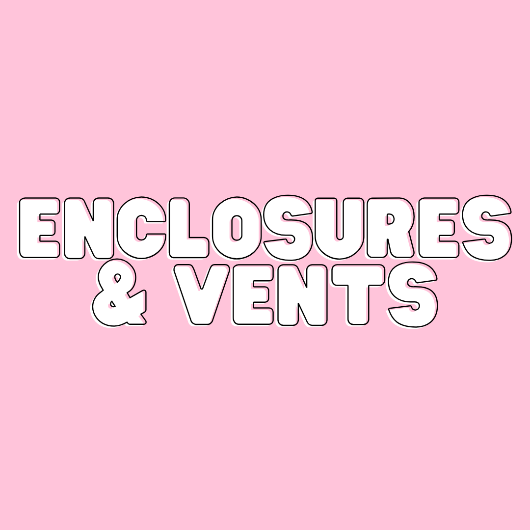 Enclosures & Vents